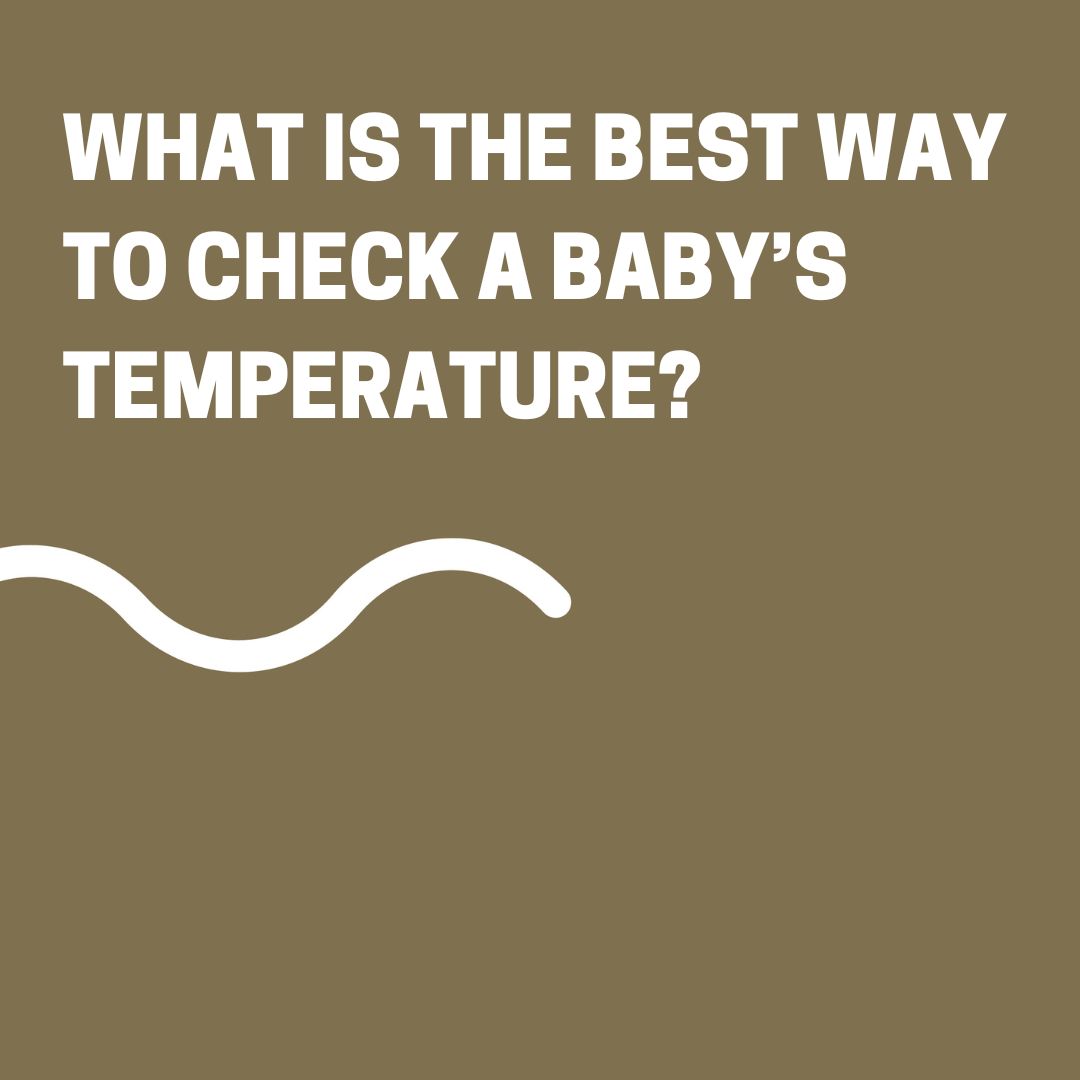 what-is-the-best-way-to-check-a-baby-s-temperature-rhythm-first-aid