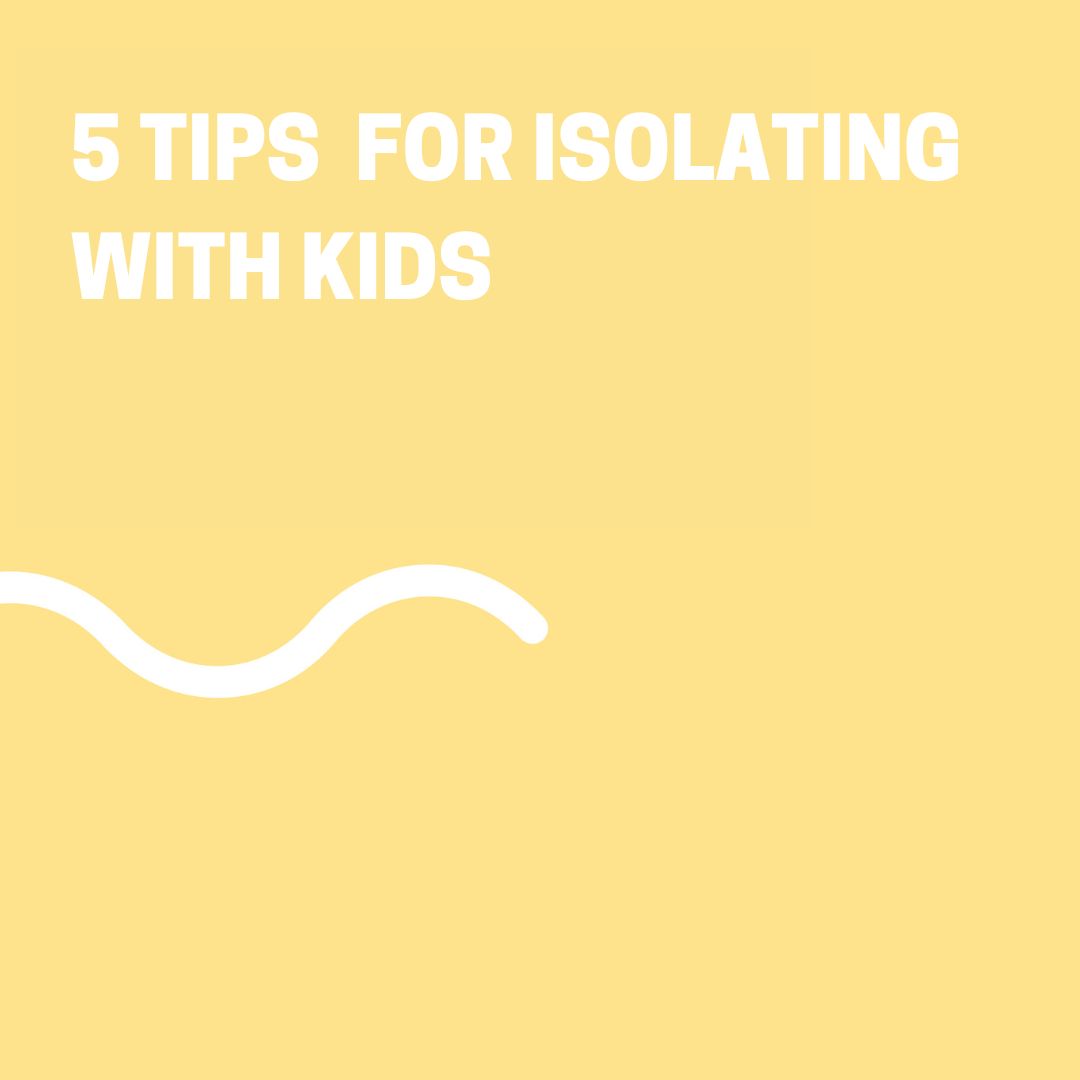 5 Tips for Isolating with Kids – Rhythm First Aid
