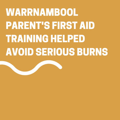 Warrnambool parent's first aid training helped avoid serious burns