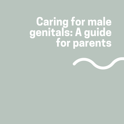 Caring for male genitals: A guide for parents