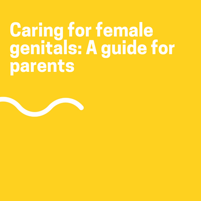 Caring for female genitals: A guide for parents